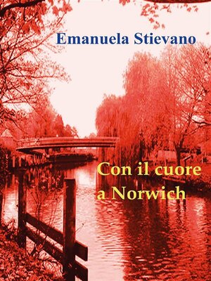 cover image of Con il cuore a Norwich